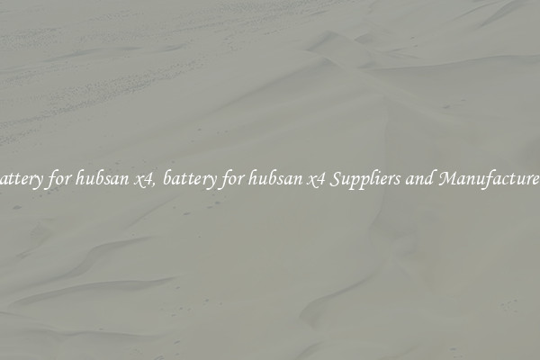 battery for hubsan x4, battery for hubsan x4 Suppliers and Manufacturers