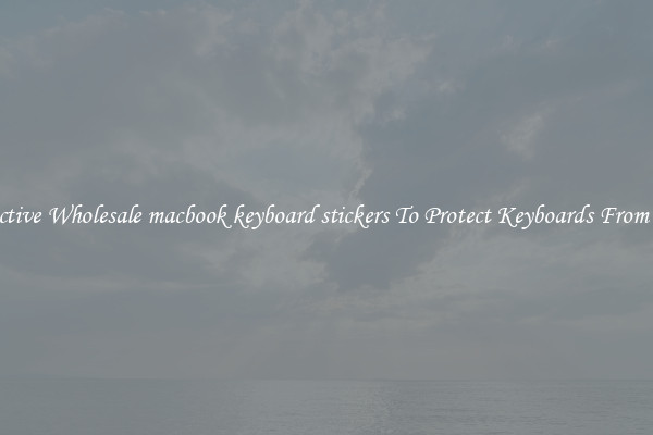 Protective Wholesale macbook keyboard stickers To Protect Keyboards From Dust.