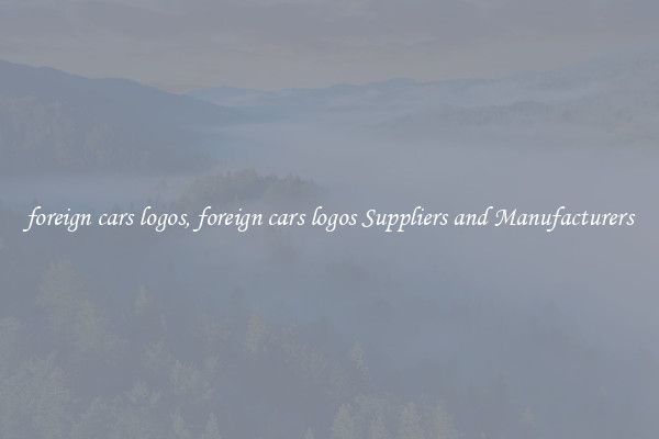 foreign cars logos, foreign cars logos Suppliers and Manufacturers