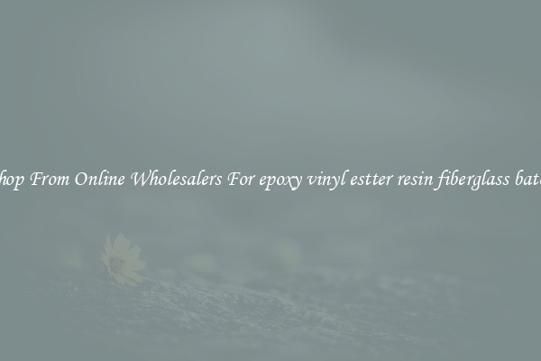 Shop From Online Wholesalers For epoxy vinyl estter resin fiberglass baton
