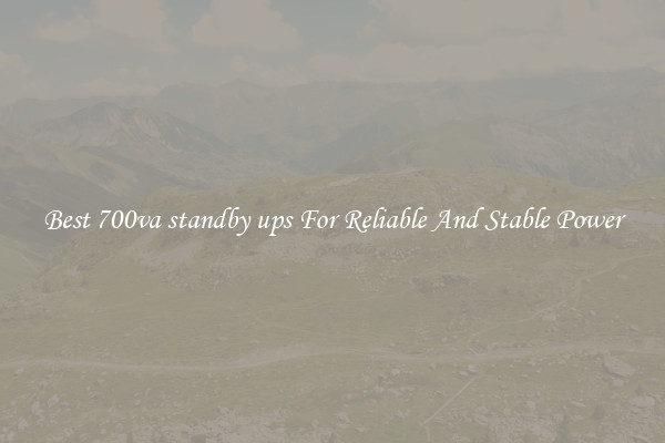Best 700va standby ups For Reliable And Stable Power