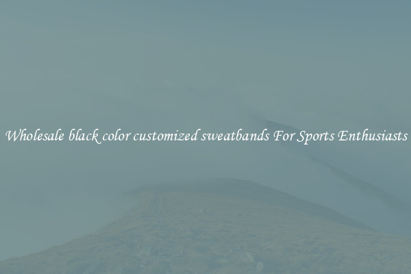 Wholesale black color customized sweatbands For Sports Enthusiasts
