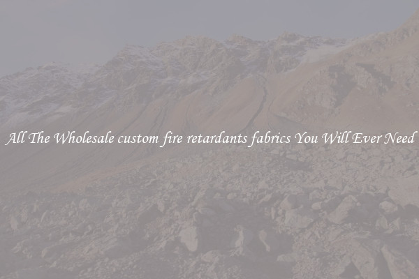 All The Wholesale custom fire retardants fabrics You Will Ever Need