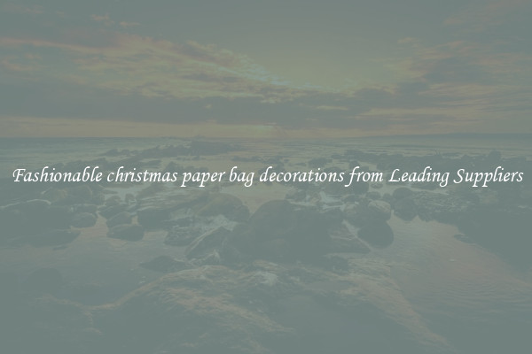 Fashionable christmas paper bag decorations from Leading Suppliers
