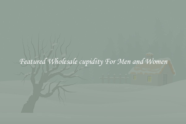 Featured Wholesale cupidity For Men and Women
