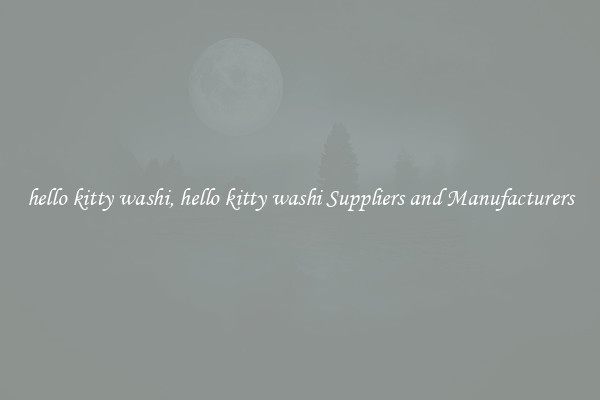 hello kitty washi, hello kitty washi Suppliers and Manufacturers