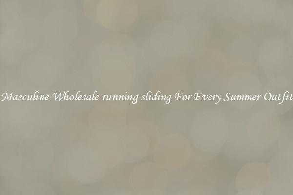 Masculine Wholesale running sliding For Every Summer Outfit