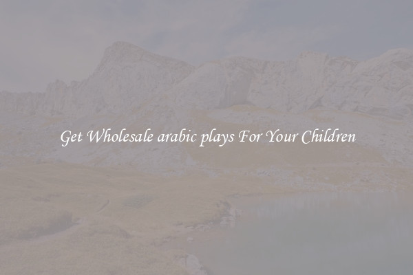Get Wholesale arabic plays For Your Children