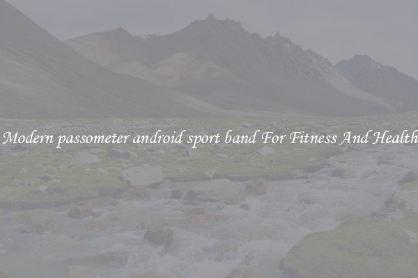 Modern passometer android sport band For Fitness And Health