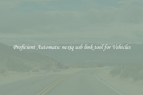 Proficient Automatic nexiq usb link tool for Vehicles