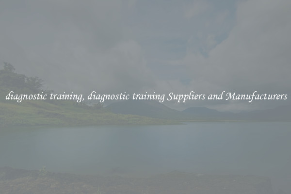 diagnostic training, diagnostic training Suppliers and Manufacturers