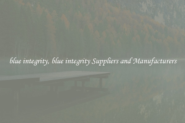 blue integrity, blue integrity Suppliers and Manufacturers