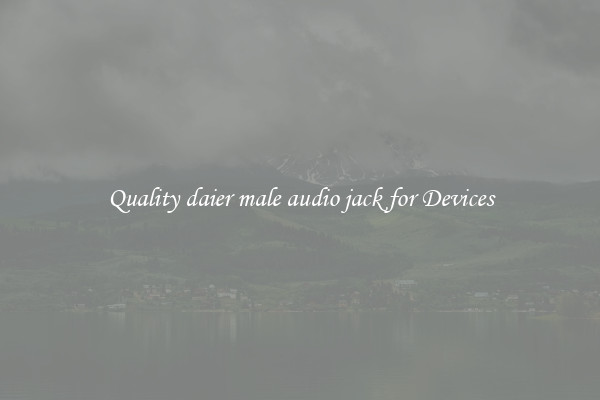 Quality daier male audio jack for Devices